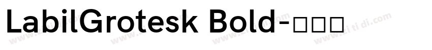 LabilGrotesk Bold字体转换